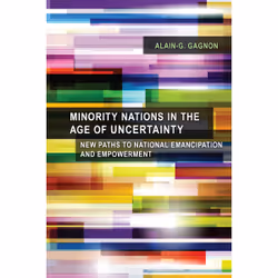 ISBN Minority Nations in the Age of Uncertainty: New Paths to National Emancipation and Empowerment, Anglais, 176 pages