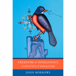 ISBN Freedom and Indigenous Constitutionalism, Anglais, 384 pages