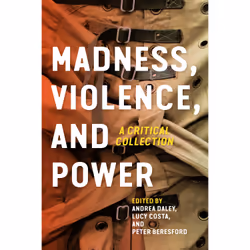 ISBN Madness, Violence, and Power: A Critical Collection, Anglais, 416 pages