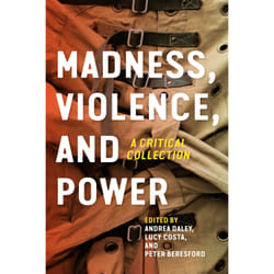 ISBN Madness, Violence, and Power: A Critical Collection