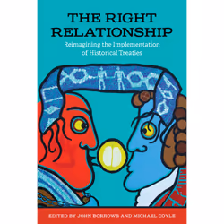 ISBN The Right Relationship: Reimagining the Implementation of Historical Treaties, Anglais, 440 pages