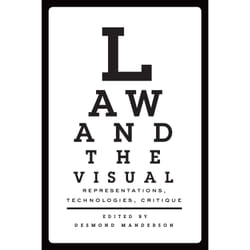 ISBN Law and the Visual: Representations, Technologies, Critique