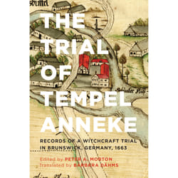 ISBN The Trial of Tempel Anneke: Records of a Witchcraft Trial in Brunswick, Germany, 1663, Second Edition