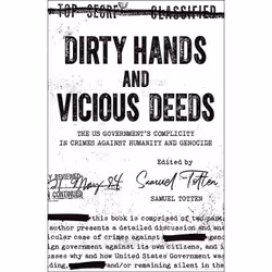 ISBN Dirty Hands and Vicious Deeds: The US Government’s Complicity in Crimes against Humanity and Genocide, Anglais, 512 page ...