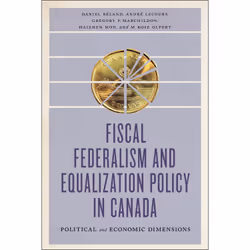 ISBN Fiscal Federalism and Equalization Policy in Canada: Political and Economic Dimensions, Anglais, 160 pages