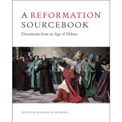 ISBN A Reformation Sourcebook: Documents from an Age of Debate