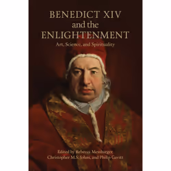 ISBN Benedict XIV and the Enlightenment: Art, Science, and Spirituality, Anglais, 536 pages