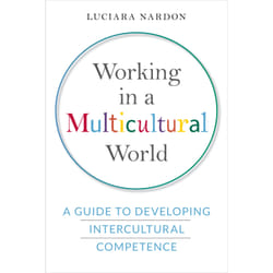 ISBN Working in a Multicultural World: A Guide to Developing Intercultural Competence