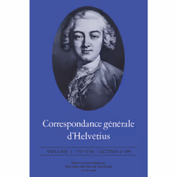 ISBN Correspondance générale d'Helvétius, Volume I: 1737-1756 / Lettres 1-249, Anglais, 392 pages
