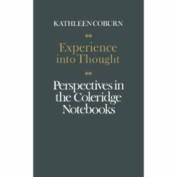 ISBN Experience into Thought: Perspectives in the Coleridge Notebooks, Anglais, 108 pages