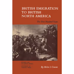ISBN British Emigration to British North America: The First Hundred Years (Revised and Enlarged Edition), Anglais, 340 pages