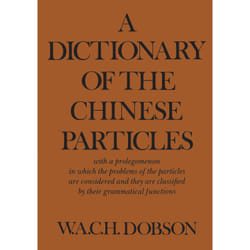 ISBN A Dictionary of the Chinese Particles: with a prolegomenon in which the problems of the particles are considered and they are classified by their grammatical functions
