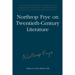 ISBN Northrop Frye on Twentieth-Century Literature: Vol. 29, Anglais, 464 pages