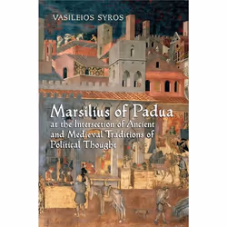 ISBN Marsilius of Padua at the Intersection of Ancient and Medieval Traditions of Political Thought, Anglais, 320 pages