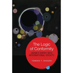 ISBN The Logic of Conformity: Japan's Entry into International Society