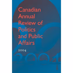 ISBN Canadian Annual Review of Politics and Public Affairs 2004, Anglais, 320 pages
