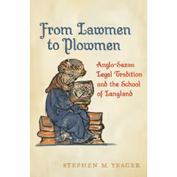 ISBN From Lawmen to Plowmen: Anglo-Saxon Legal Tradition and the School of Langland, Anglais, 280 pages