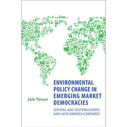 ISBN Environmental Policy Change in Emerging Market Democracies: Eastern Europe and Latin America Compared