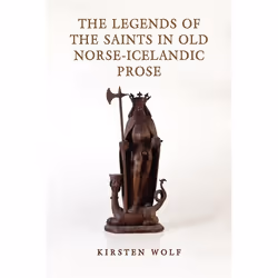 ISBN The Legends of the Saints in Old Norse-Icelandic Prose, Anglais, 424 pages