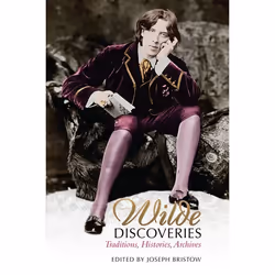 ISBN Wilde Discoveries: Traditions, Histories, Archives, Anglais, 408 pages