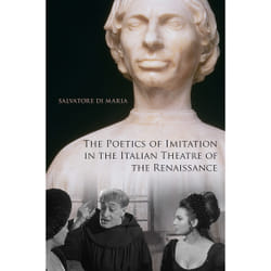 ISBN The Poetics of Imitation in the Italian Theatre of the Renaissance