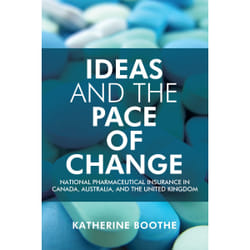 ISBN Ideas and the Pace of Change: National Pharmaceutical Insurance in Canada, Australia, and the United Kingdom