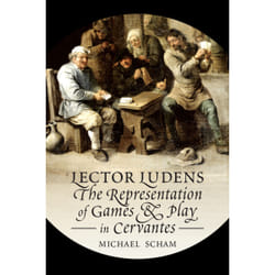 ISBN 'Lector Ludens': The Representation of Games & Play in Cervantes