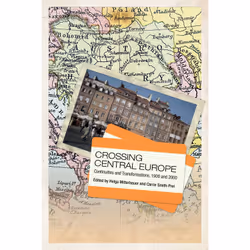 ISBN Crossing Central Europe: Continuities and Transformations, 1900 and 2000, Anglais, 312 pages