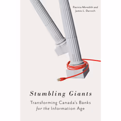 ISBN Stumbling Giants: Transforming Canada's Banks for the Information Age, Anglais, 256 pages