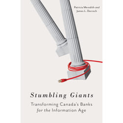 ISBN Stumbling Giants: Transforming Canada's Banks for the Information Age