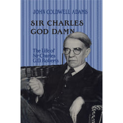 ISBN Sir Charles God Damn: The Life of Sir Charles G.D. Roberts