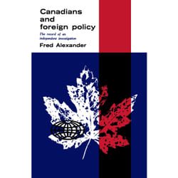 ISBN Canadians and Foreign Policy: The Record of an Independent Investigation