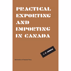 ISBN Practical Exporting and Importing in Canada, Anglais, 134 pages