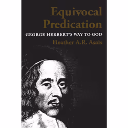 ISBN Equivocal Predication: George Herbert's Way to God, Anglais, 158 pages