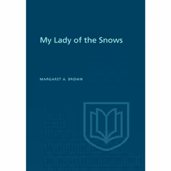 ISBN My Lady of the Snows, Anglais, 528 pages
