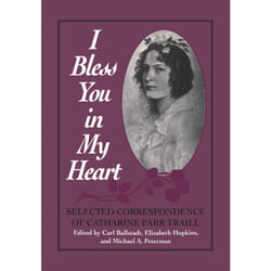 ISBN I Bless You in My Heart: Selected Correspondence of Catharine Parr Traill