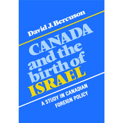 ISBN Canada and the Birth of Israel: A Study in Canadian Foreign Policy