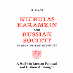 ISBN Nicholas Karamzin and Russian Society in the Nineteenth Century: A Study in Russian Political and Historical Thought, An ...