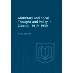 ISBN Monetary and Fiscal Thought and Policy in Canada, 1919-1939, Anglais, 350 pages