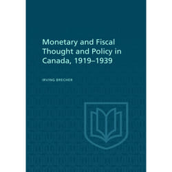 ISBN Monetary and Fiscal Thought and Policy in Canada, 1919-1939
