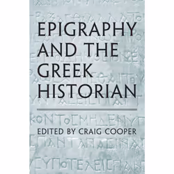 ISBN Epigraphy and the Greek Historian, Anglais, 224 pages