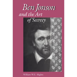 ISBN Ben Jonson and the Art of Secrecy