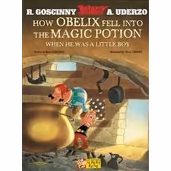 ISBN Asterix How Obelix Fell into the Magic Potion, comédies & nouvelles graphiques, Anglais, Couverture rigide, 32 pages