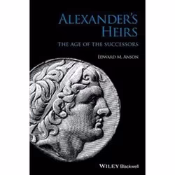 ISBN Alexander's Heirs : The Age of the Successors, histoire, Anglais, Couverture rigide, 248 pages