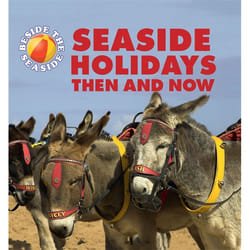 Hachette UK Seaside Holidays Then and Now