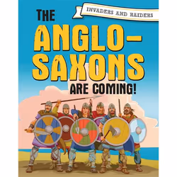 Hachette UK The Anglo-Saxons are coming!, Anglais, Couverture rigide, 32 pages
