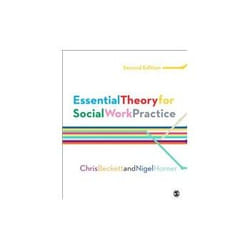 Essential Theory for Social Work Practice by Nigel Horner