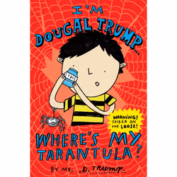 ISBN I'm Dougal Trump . . . Where's My Tarantula?, Anglais, Livre broché, 256 pages