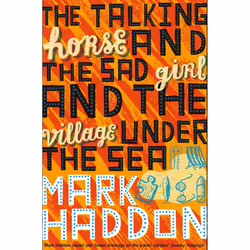ISBN The Talking Horse and the Sad Girl and the Village Under the Sea, Anglais, Livre broché, 80 pages