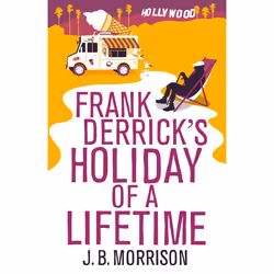 ISBN Frank Derrick's Holiday of A Lifetime, Anglais, Livre broché, 304 pages